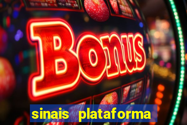 sinais plataforma de jogos